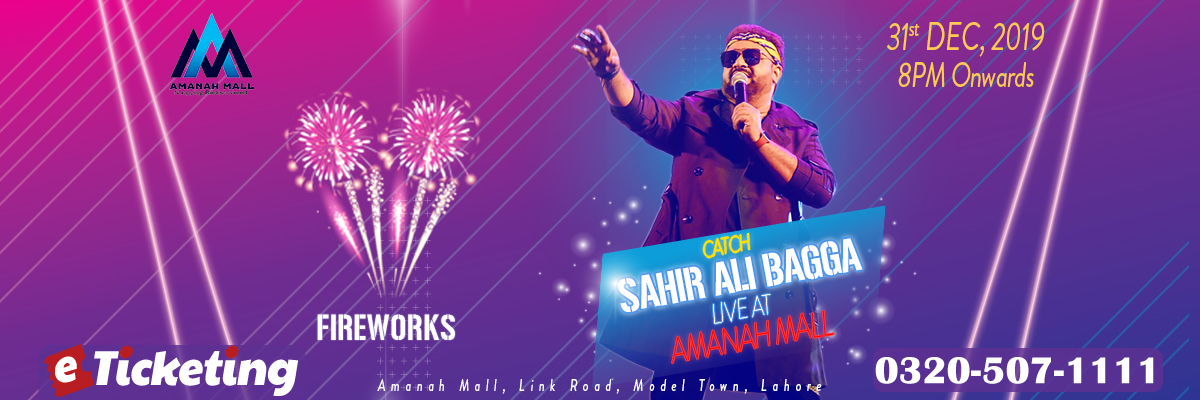 New Year Eve with Sahir Ali Bagga Tickets Amanah Mall