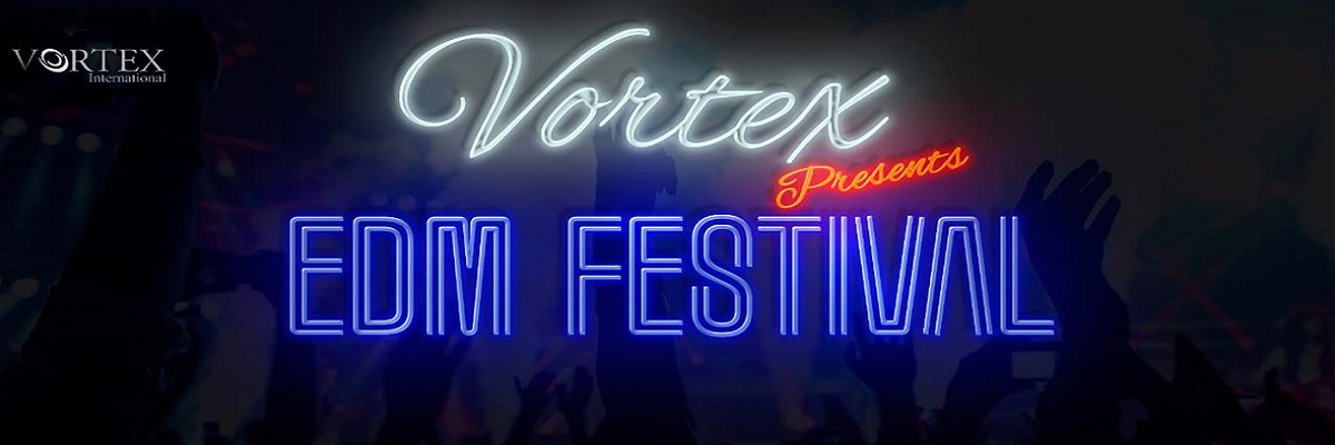 Vortex EDM Festival Tickets 